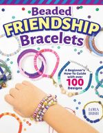 bw-beaded-friendship-bracelets-fox-chapel-publishing-9781637412725