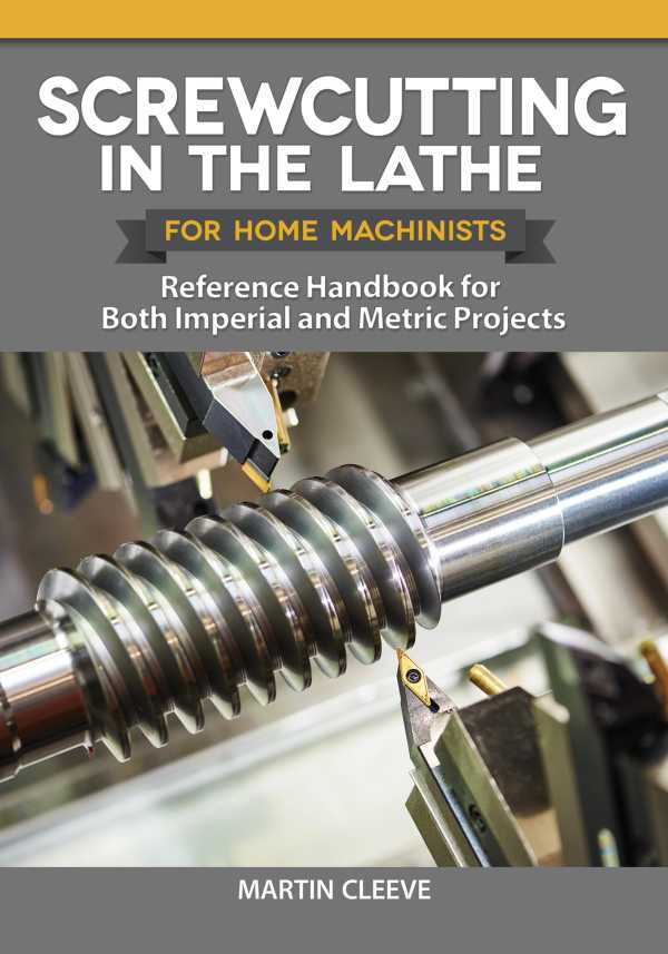 bw-screwcutting-in-the-lathe-for-home-machinists-fox-chapel-publishing-9781637410400