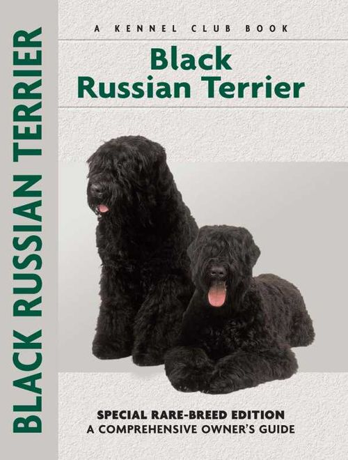 Black Russian Terrier Comprehensive Owners Guide