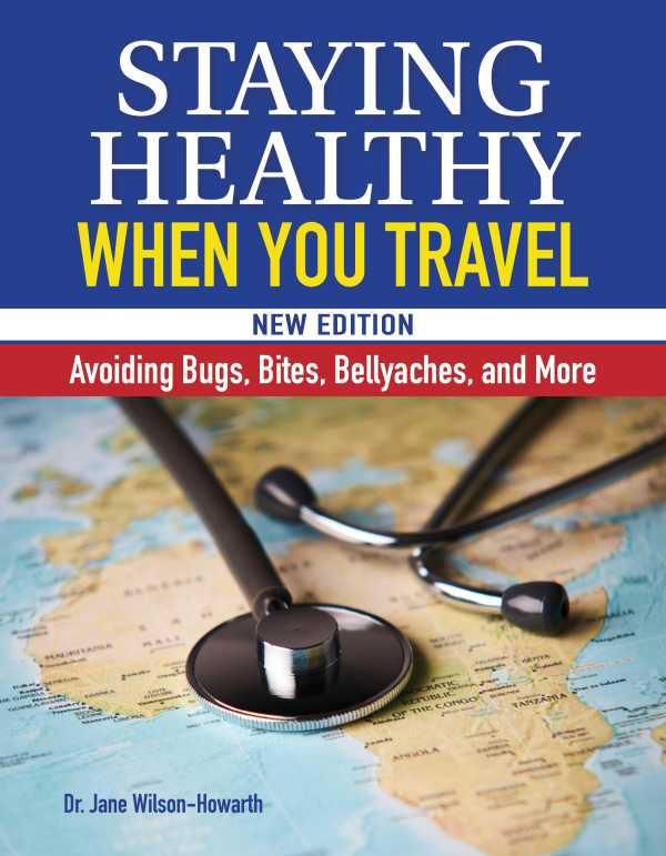 bw-staying-healthy-when-you-travel-new-edition-companionhouse-books-9781620083796