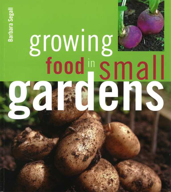 bw-growing-food-in-small-gardens-imm-lifestyle-books-9781607652007
