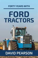 bw-forty-years-with-ford-tractors-old-pond-books-9781910456712