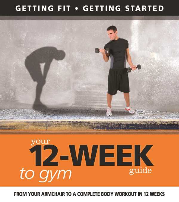 bw-your-12-week-guide-to-the-gym-imm-lifestyle-books-9781607651758