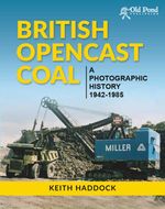 bw-british-opencast-coal-a-photographic-history-19421985-old-pond-books-9781910456392