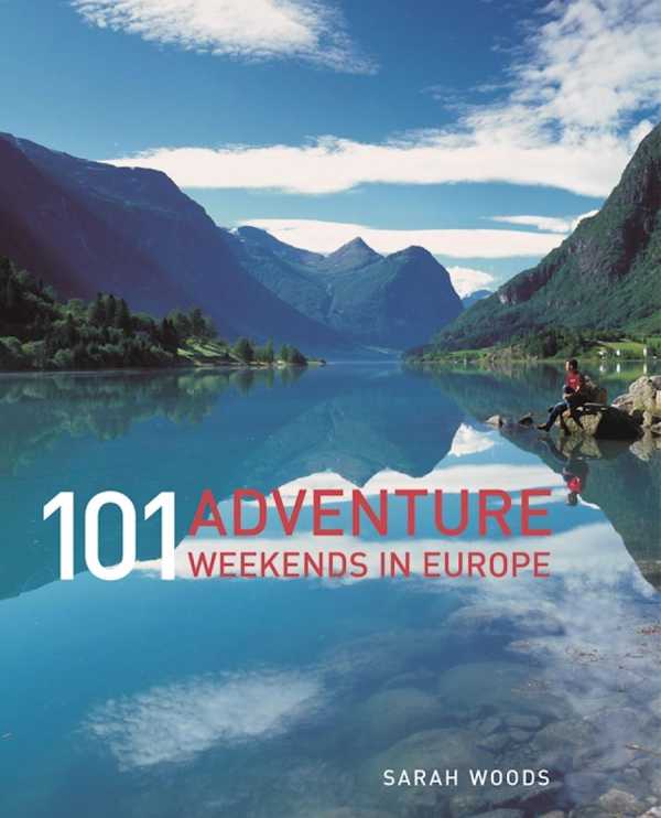 bw-101-adventure-weekends-in-europe-imm-lifestyle-books-9781743372678