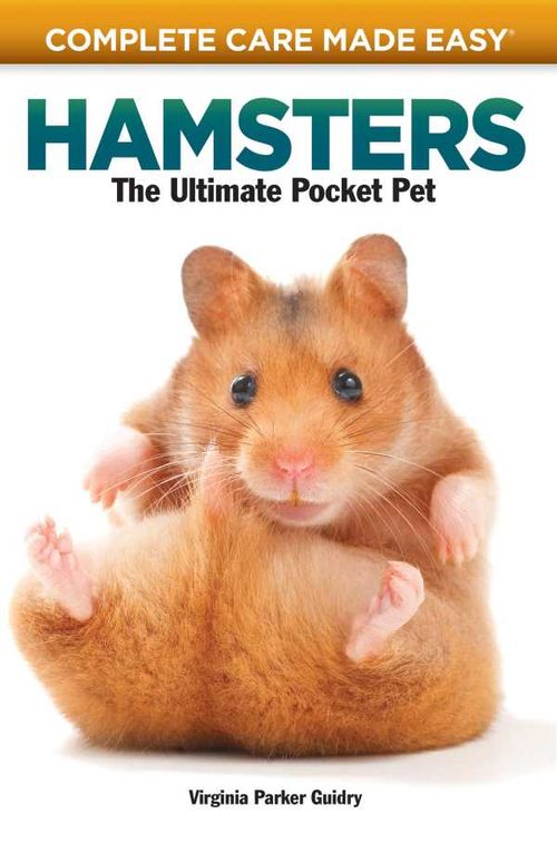 Complete Care Made Easy Hamsters