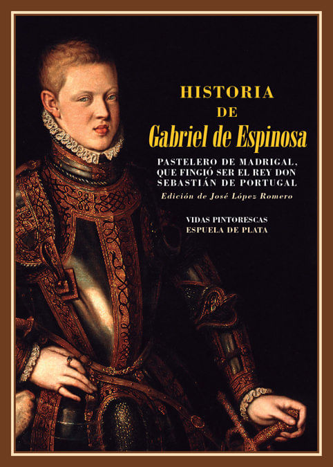 Historia de Gabriel de Espinosa pastelero de Madrigal