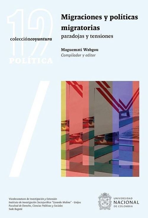Migraciones y políticas migratorias paradojas y tensiones