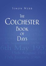 bw-the-colchester-book-of-days-the-history-press-9780752489087