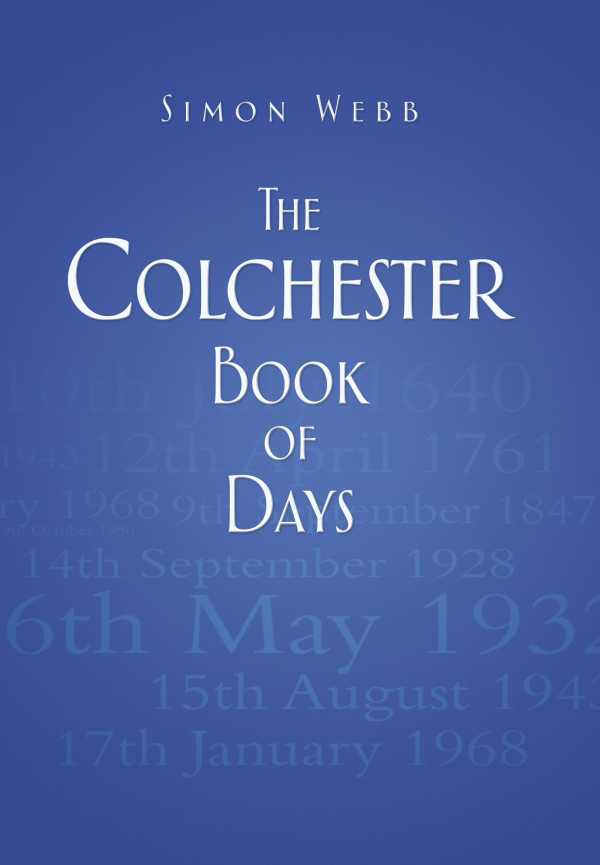bw-the-colchester-book-of-days-the-history-press-9780752489087