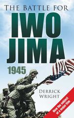 bw-the-battle-for-iwo-jima-1945-the-history-press-9780750994071