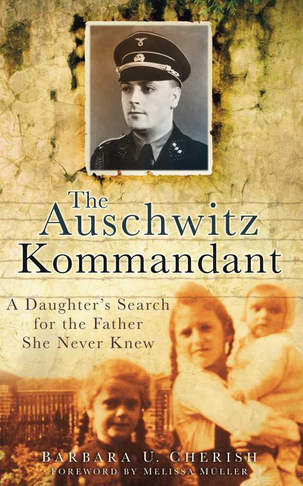 bw-the-auschwitz-kommandant-the-history-press-9780752462264