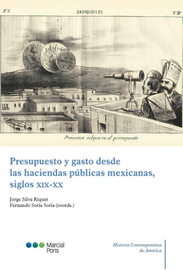 bw-presupuesto-y-gasto-desde-las-haciendas-puacuteblicas-mexicanas-siglos-xixxx-marcial-pons-sdh-9788413818405