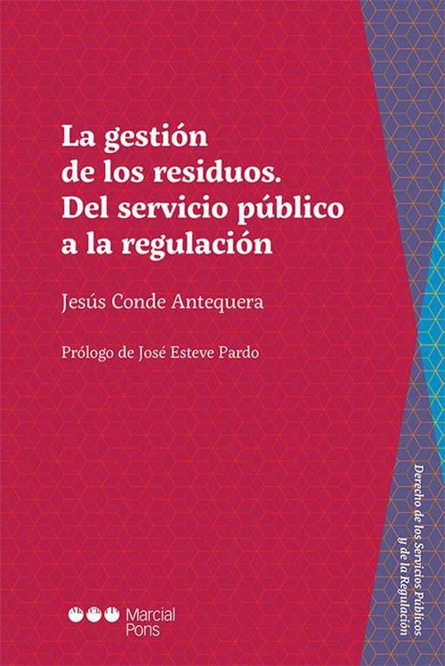 La gestión de residuos Del servicio público a la regulación