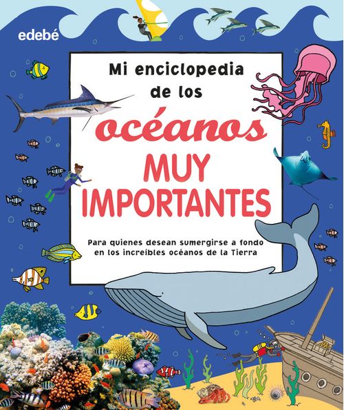 MI ENCICLOPEDIA DE LOS OCEANOS MUY IMPORTANTES