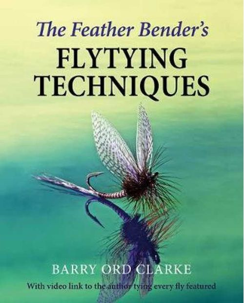 The Feather Benders Flytying Techniques