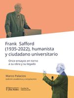 bw-frank-safford-19352022-humanista-y-ciudadano-universitario-u-de-los-andes-9789587986884