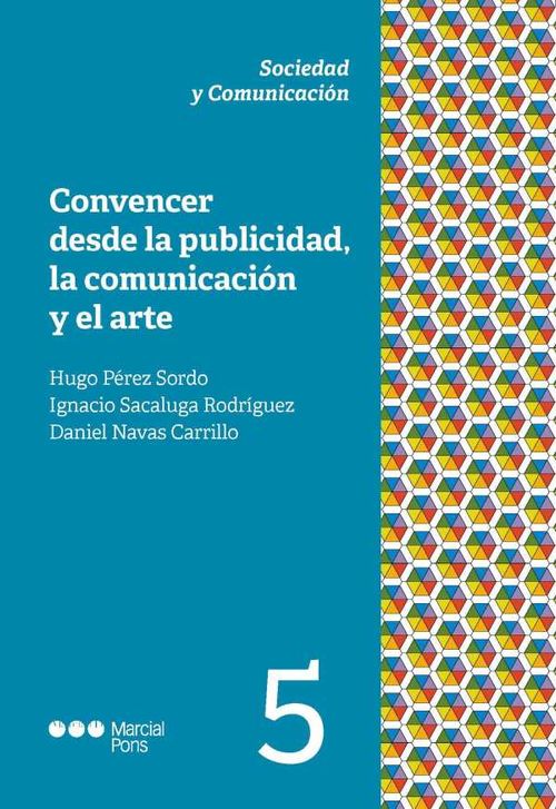 Convencer desde la publicidad la comunicaci?n y el arte