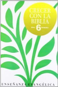 Crecer con la Biblia 6 Educacion Primaria