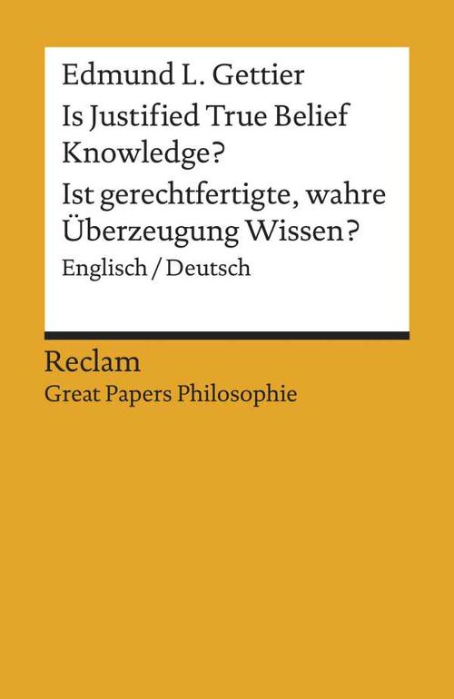 Is Justified True Belief Knowledge Ist gerechtfertigte wahre ?berzeugung Wissen EnglischDeutsch