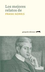 bw-los-mejores-relatos-de-frank-norris-gatopardo-ediciones-9788417109080