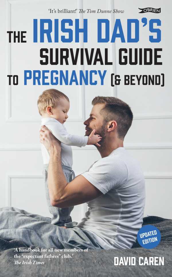bw-the-irish-dads-survival-guide-to-pregnancy-amp-beyond-the-obrien-press-9781788492638