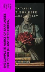 bw-the-complete-works-of-sara-agnes-rice-pryor-illustrated-edition-eartnow-4066339576292