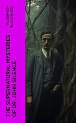 bw-the-supernatural-mysteries-of-dr-john-silence-eartnow-4066339576346