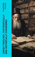 bw-jewish-theology-systematically-and-historically-considered-eartnow-4066339560055