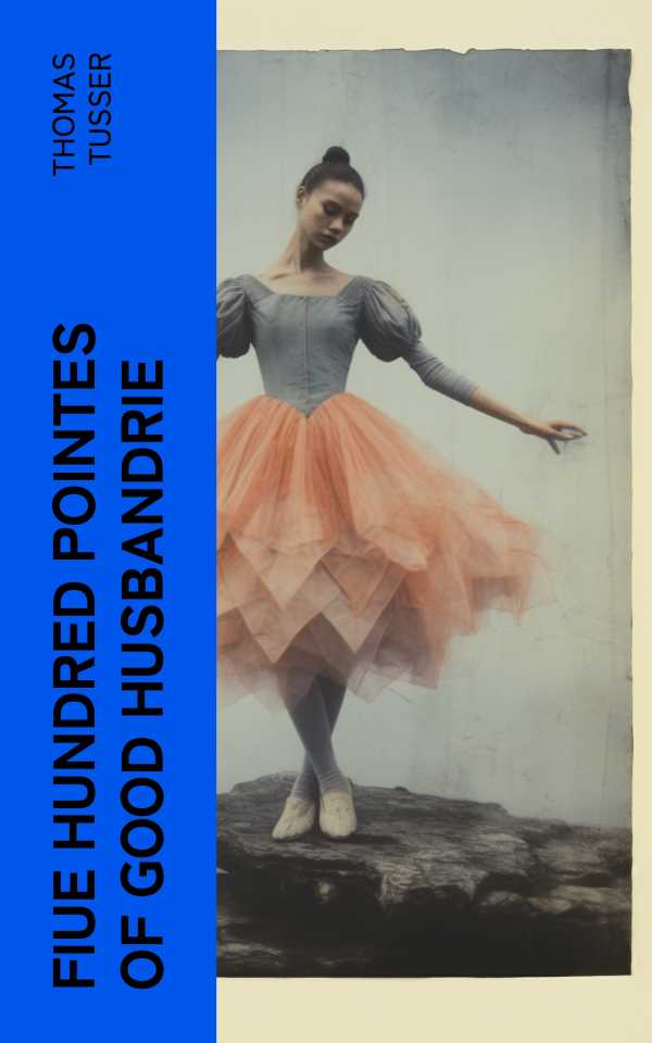 bw-fiue-hundred-pointes-of-good-husbandrie-eartnow-4066339562493