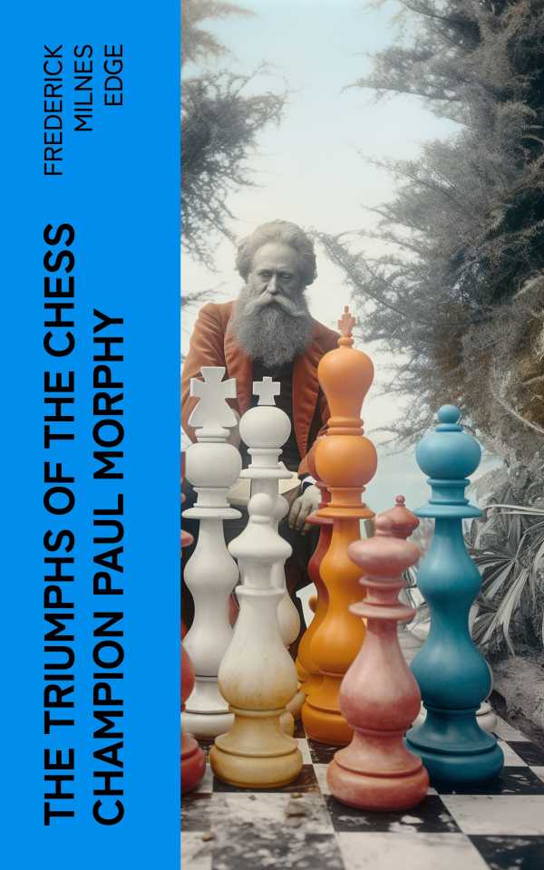bw-the-triumphs-of-the-chess-champion-paul-morphy-eartnow-4066339572362