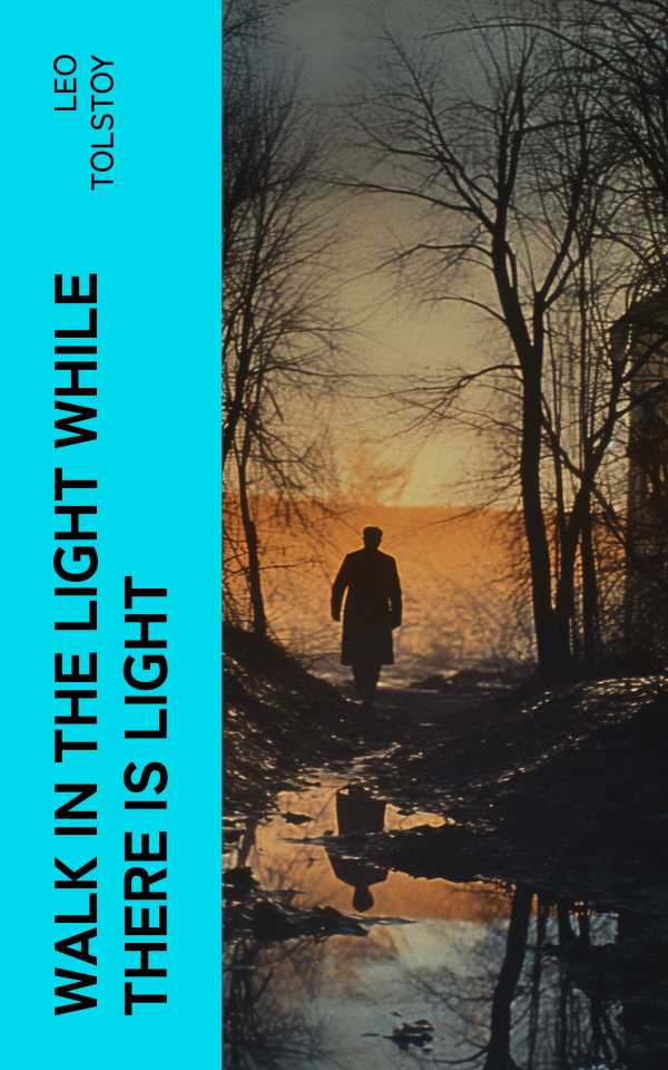 bw-walk-in-the-light-while-there-is-light-eartnow-4066339568747