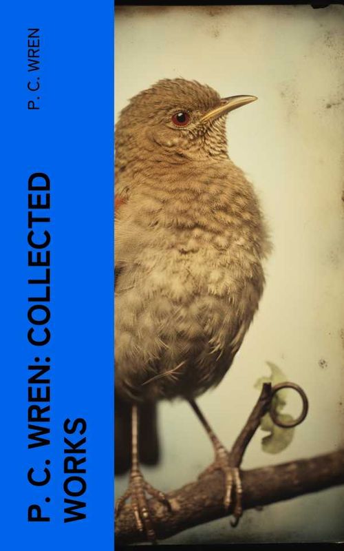 P C Wren Collected Works
