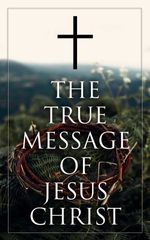 bw-the-true-message-of-jesus-christ-eartnow-4066338119131