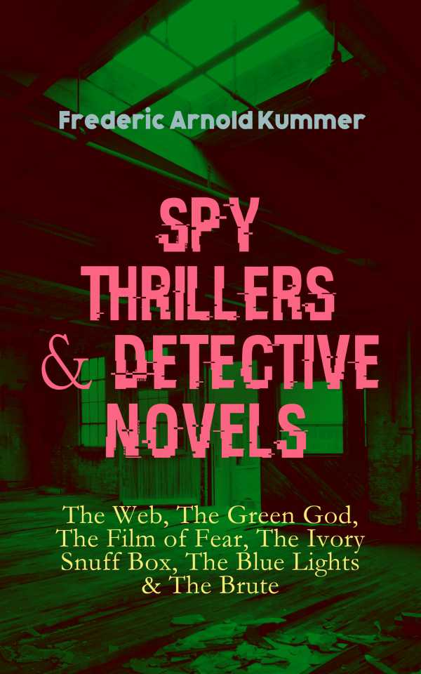bw-spy-thrillers-amp-detective-novels-the-web-the-green-god-the-film-of-fear-the-ivory-snuff-box-the-blue-lights-amp-the-brute-eartnow-9788026872924