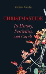 bw-christmastide-ndash-its-history-festivities-and-carols-eartnow-4064066386634