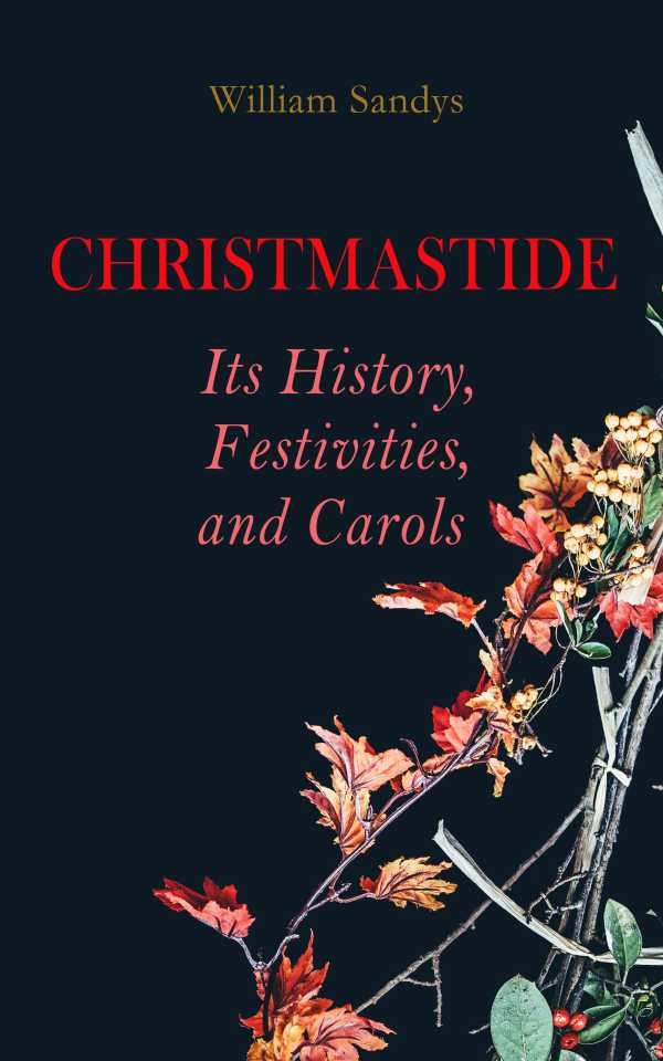 bw-christmastide-ndash-its-history-festivities-and-carols-eartnow-4064066386634