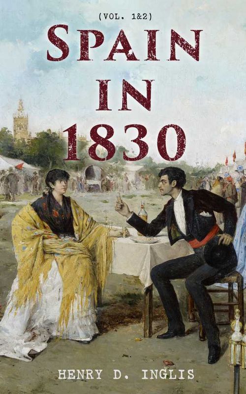 Spain in 1830 Vol 12