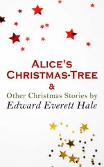 bw-alices-christmastree-amp-other-christmas-stories-by-edward-everett-hale-eartnow-4057664560155