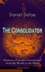 bw-the-consolidator-memoirs-of-sundry-transactions-from-the-world-in-the-moon-fantasy-classic-eartnow-9788026867524