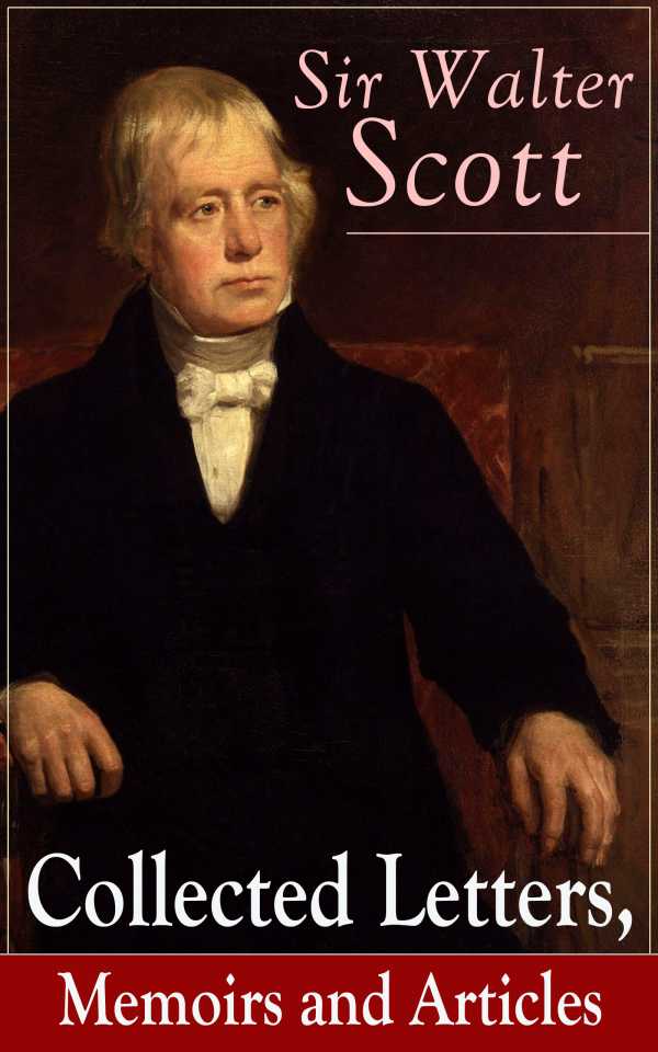 bw-sir-walter-scott-collected-letters-memoirs-and-articles-eartnow-9788026838807
