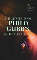 bw-the-mysteries-of-philo-gubb-school-detective-eartnow-4057664184504