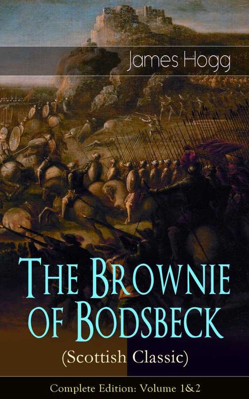 The Brownie of Bodsbeck Scottish Classic Complete Edition Volume 12