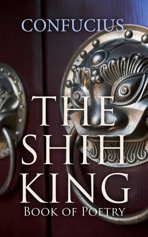 The Shih King Book of Poetry