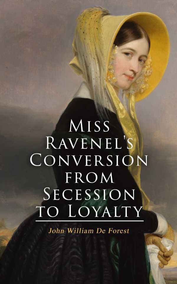 bw-miss-ravenels-conversion-from-secession-to-loyalty-eartnow-4064066309213