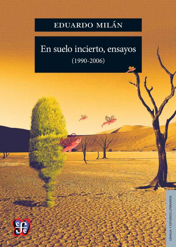 bw-en-suelo-incierto-ensayos-19902006-fondo-de-cultura-econmica-9786071645494