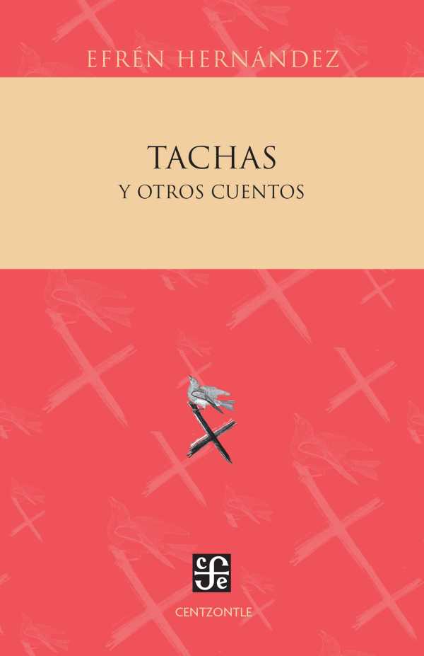 bw-tachas-y-otros-cuentos-fondo-de-cultura-econmica-9786071639882