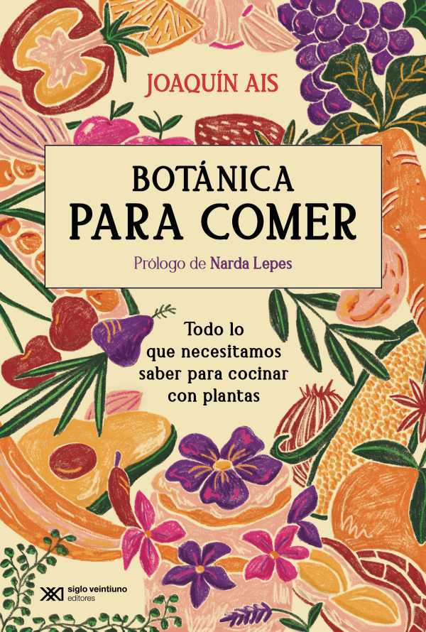 bw-botaacutenica-para-comer-siglo-xxi-editores-9789878014210