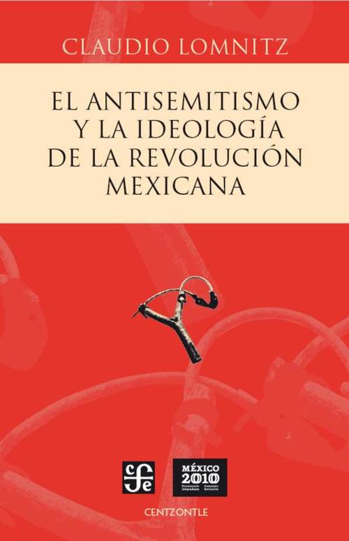 El antisemitismo y la ideología de la Revolución mexicana