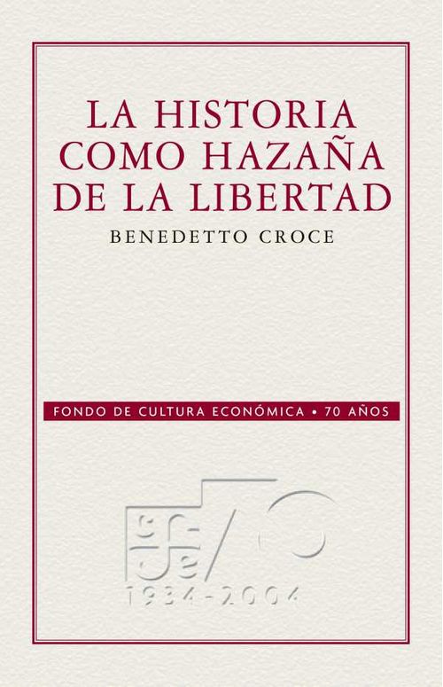 La historia como hazaña de la libertad